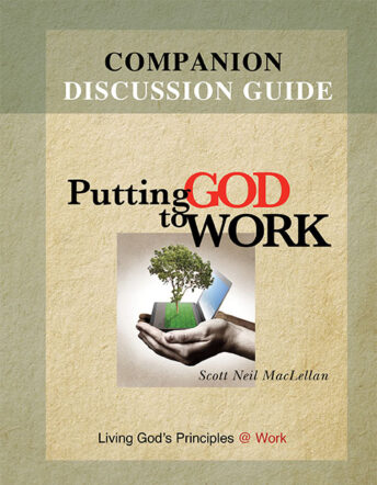 Putting God To Work Companion Guide